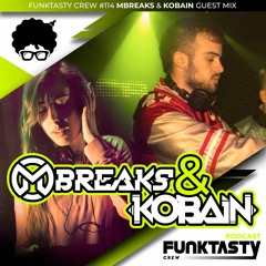 FunkTasty Crew #114 MBreaks vs Kobain - Guest Mix