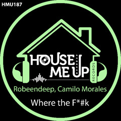 Robeendeep, Camilo Morales - Where the Fuck