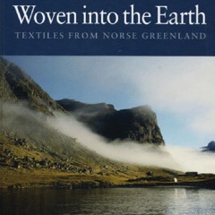 [Book] R.E.A.D Online Woven into the Earth: Textile finds in Norse Greenland (None)
