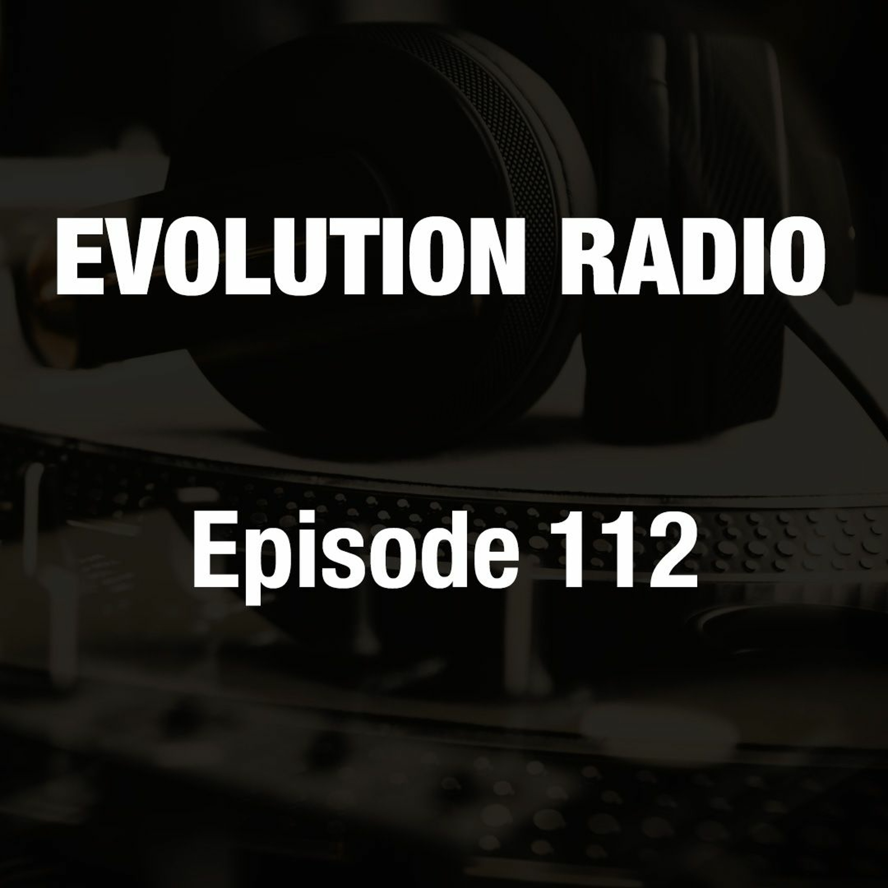 Evolution Radio 112 12-27-2013 v2.0 episode artwork