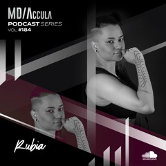 MDAccula Podcast Series vol#184 - Rubia