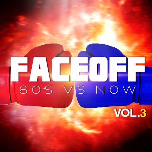 Stream FaceOff: 80's vs. Now, Vol. 3 by Booty Beats | Listen online for ...