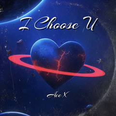 I Choose U