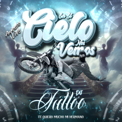 En El CIelo Nos Vemos (( Tattoo Dj )) #Andresito vive 2025