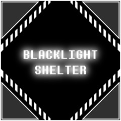 Deltarune: Blacklight Shelter - -13am (Multipurpose)