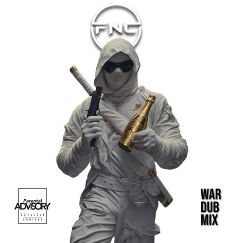 FNC - War Dub Mix