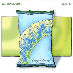 Main Ingredient #35 - DJ Balduin - O.S.T. - 2.11.24