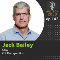 Transforming chemotherapy for better patient outcomes, Jack Bailey, CEO, G1 Therapeutics