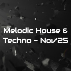 Melodic House & Techno - Nov'25