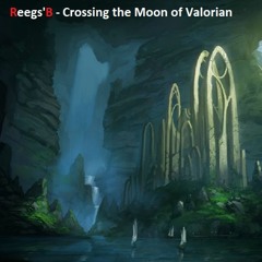 Reegs'B - Crossing the Moon of Valorian