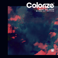 Colorize Best of 2020, mixed by Estiva (Continuous Mix)