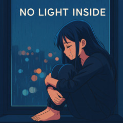 No Light Inside