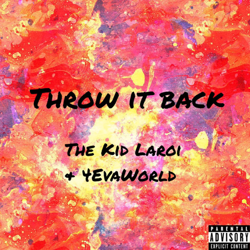Stream Throw it back The Kid LAROI feat. 4EvaWorld by 4EvaWorld