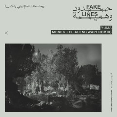 Ÿuma - Menek Lel Alem (Wapi Remix) [Fake Lines]