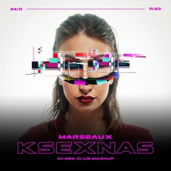Marseaux - Ksexnas (Dj Nek Club Mashup)