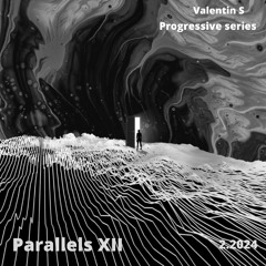 Valentin S - Parallels XII