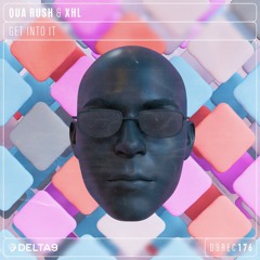 OUT NOW! Qua Rush & XHL - Get Into It [D9REC176]