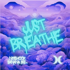 Just Breathe - NiteHook, Banana Biz