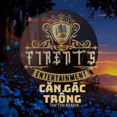 Ưng Hoàng Phúc - Căn Gác Trống - Tin Tin Remix (Firents Team)
