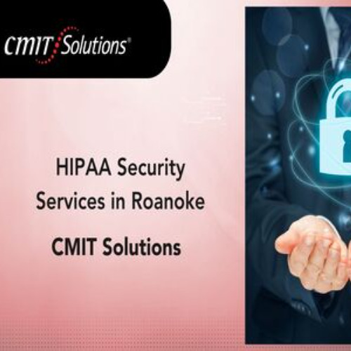 HIPAA security services in Roanoke - CMIT Solutions