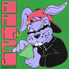 B Bad EP (CLIPS)