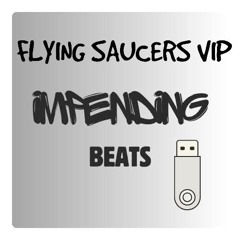 FLYING SAUCERS VIP - FATE FEAT IGNIUS