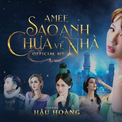 AMEE-Sao Anh Chua Ve - Tun Remix
