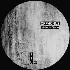 Orphonus - Vicious Circle II [ITU961]