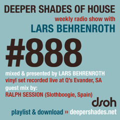 DSOH #888 Deeper Shades Of House w/ guest mix by RALPH SESSION
