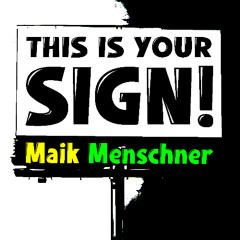 This is Your Sign!