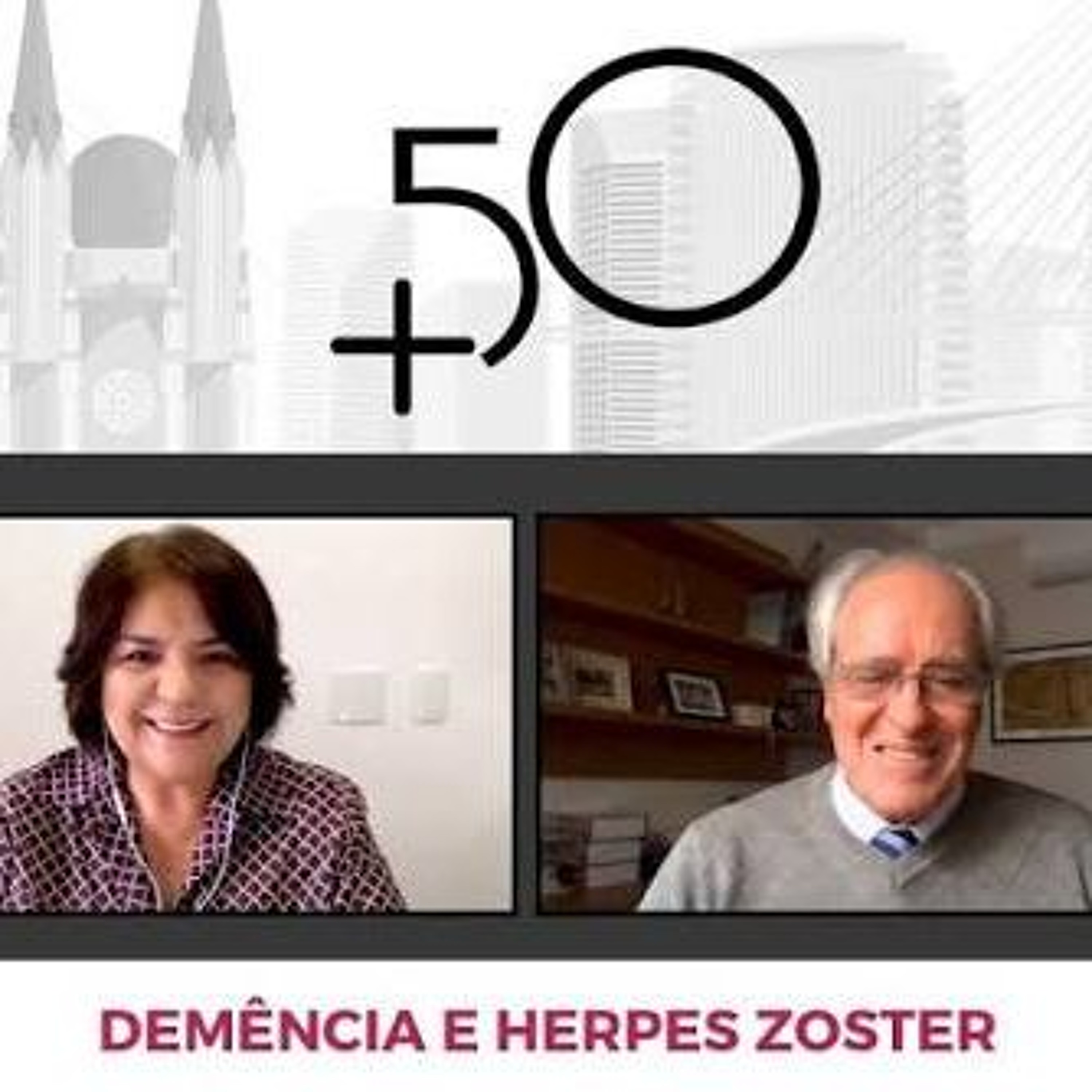 09.06.2026 = + 50 FAZ MUITO BEM - DEMÊNCIA E HERPES ZOSTER - BL-2 episode artwork