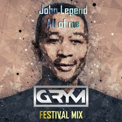 John Legend - All Of Me (GRYM Festival Mix) Preview Edit Copyright Filter