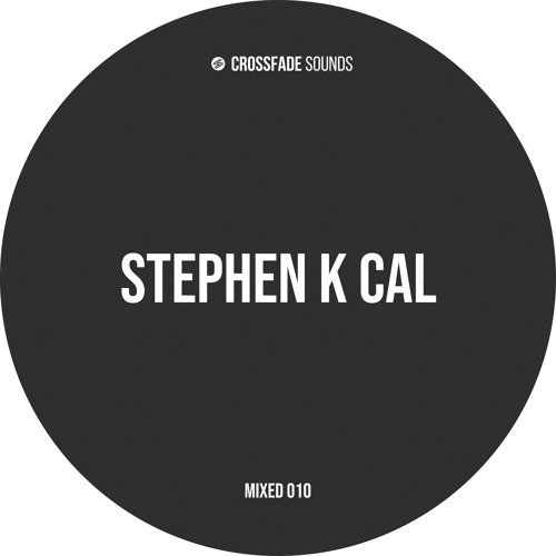 Crossfade Sounds Mixed 010 - Stephen K Cal
