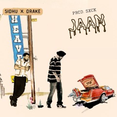 Sidhu Moosewala x Drake - Jaan (Prod. SXCK)