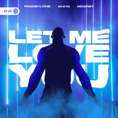 Whito, prodbyLone & Moorsy - Let Me Love You (Hardstyle)