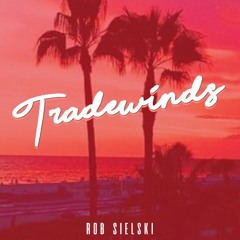Tradewinds- Rob Sielski