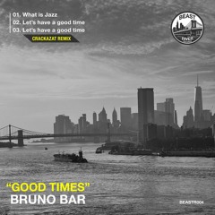 PREMIERE: Bruno Bar - What Is Jazz [Beast River Records]