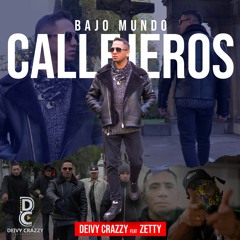 BAJO MUNDO, CALLEJEROS - DEIVY CRAZZY Feat ZETTY