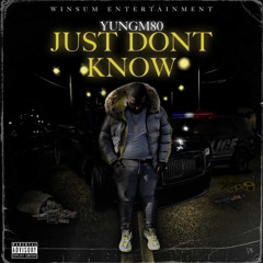 Just Don't Know