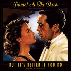 But It's Better If You Do (Live Jazz Version) - Panic! At The Disco (2013)