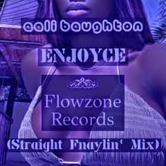 Aali Baughton - Enjoyce (Straight Fnaylin' On U Ass Mix)