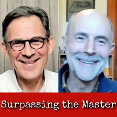 Ep146 - Surpassing the Master - Rupert Spira & Henry Shukman 2
