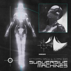 D-Max (DE) - Subversive Machines (GUS & JORG Remix) [DSD017]