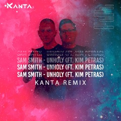 Sam Smith, Kim Petras- Unholy(KANTA Remix)