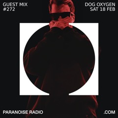 The Power Of Oxygen (Paranoise Radio Guest Mix 2023)