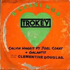 Calvin Harris Vs Joel Corry x Galantis - Blessings Stay A Little Longer (Trokey Mashup) .mp3