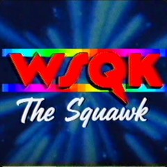 HOT & NEW: WSQK - The Squawk (2025) - Demo - Reelworld