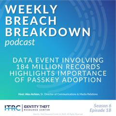 The Weekly Breach Breakdown Podcast by ITRC: The Future is Now - S6E18