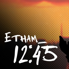 12:45 - Etham ( COVER )
