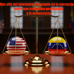 Más allá del interinato - Venezuela en la encrucijada entre una transición gestionada y la democracia
